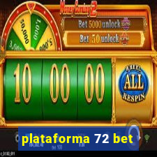 plataforma 72 bet